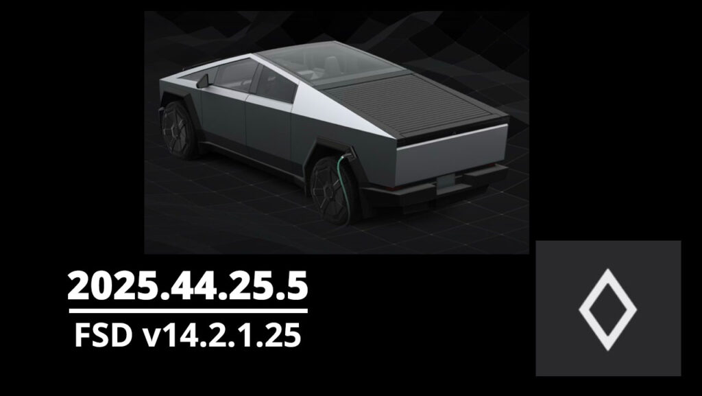 Tesla update 2025.44.25.5 and FSD v14.2.1.25 go wide release.