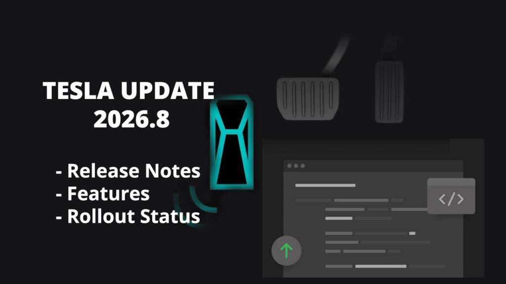 Tesla software update 2026.8 (features, release notes, and rollout status).
