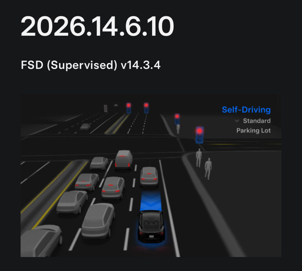 Tesla FSD v14.3.4 (2026.114.6.10) release notes, rollout status, and more.