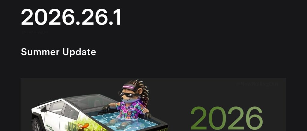 Tesla Summer Update 2026.26.1 title screenshot with the hedgehog mascot riding the Cybertruck.